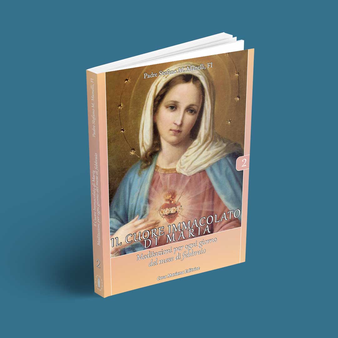 Il Cuore Immacolato di Maria. Meditazioni per ogni giorno del mese di febbraio