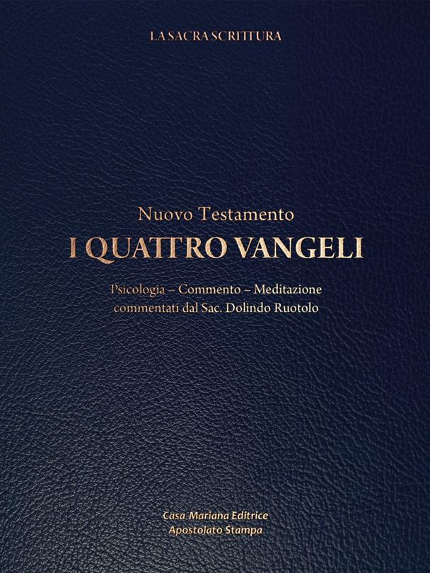 Sacra Scrittura. I quattro Vangeli Casa Mariana Editrice
